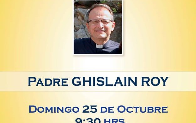 Padre Ghislain Roy presidirá Santa Misa con Oración de Sanación